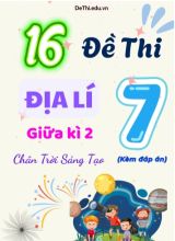 Tổng hợp 16 Đề thi Địa lí 7 sách Chân Trời Sáng Tạo giữa Kì 2 (Kèm đáp án) - Copy